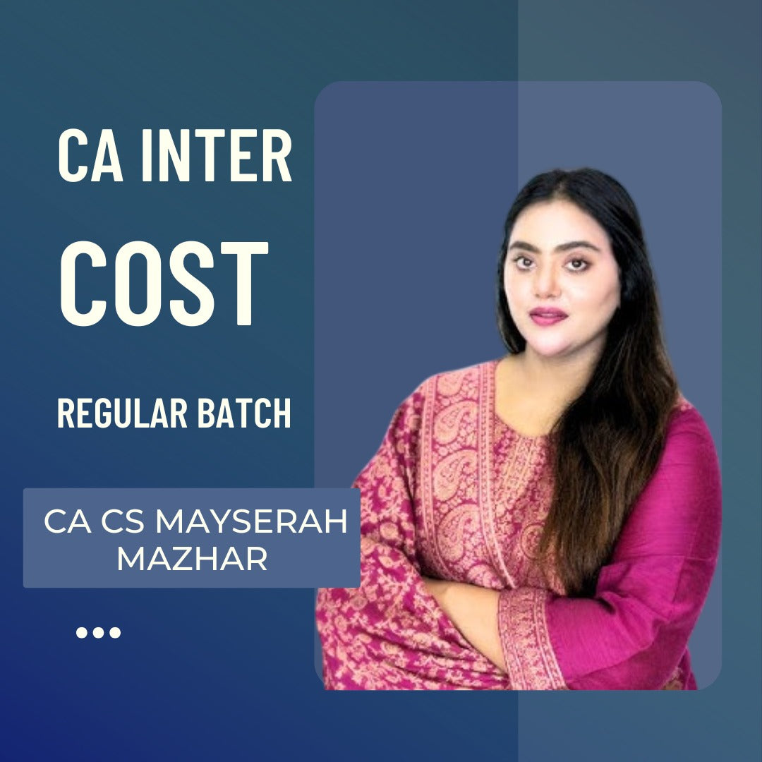 CA Inter Costing Regular batch | By CA CS Mayserah Mazhar | For Sept 25 & Jan 26 Exams