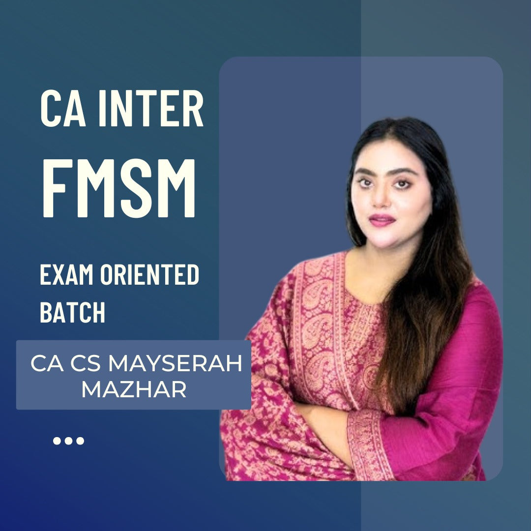 CA Inter FMSM Exam-Oriented batch | By CA CS Mayserah Mazhar | For May 25 Exams