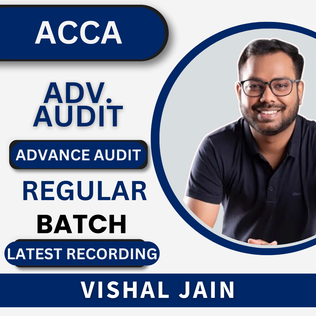 ACCA Advance Audit & Assurance by Vishal Jain | For Nov 23 Exams & Onwards