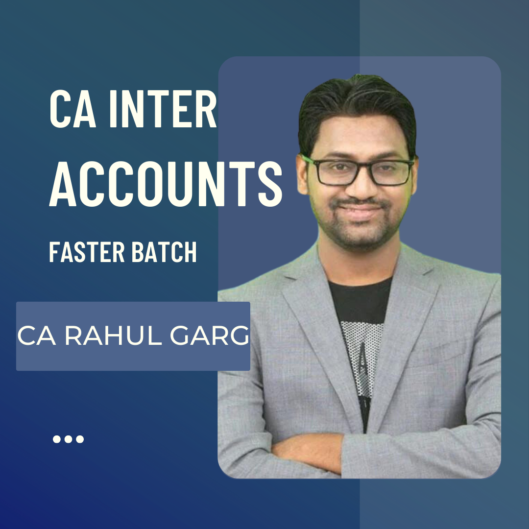 CA Inter Accounts Faster Batch by CA Rahul Garg | For Nov 23 Exams