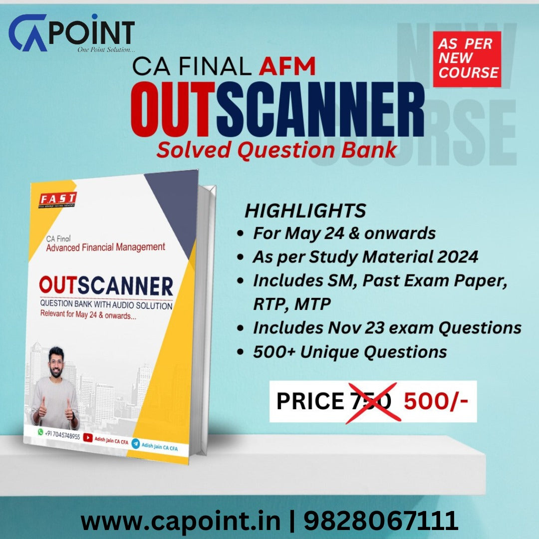 CA Final AFM Outscanner Question Bank | By CA Adish Jain | for May & Nov 24 | ICAI New Course