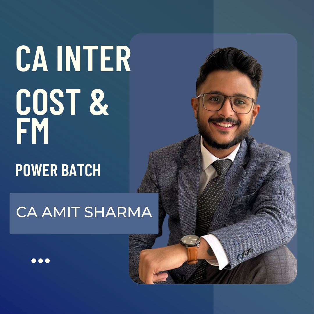 CA Inter Cost & FM | Power Batch by CA Amit Sharma | For May 26 Exams CA Point