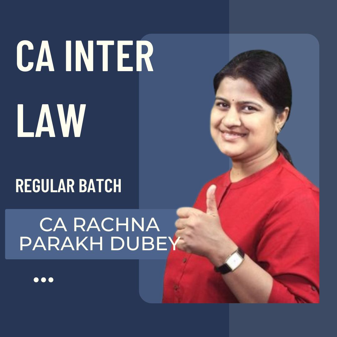 CA Inter Law | Regular Batch by CA Rachna Parakh Dubey | For May 25 & Sep 25 Exams