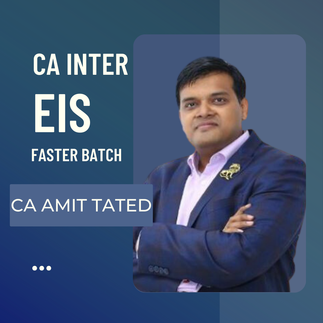CA INTER- EIS Faster Batch by CA Amit Tated