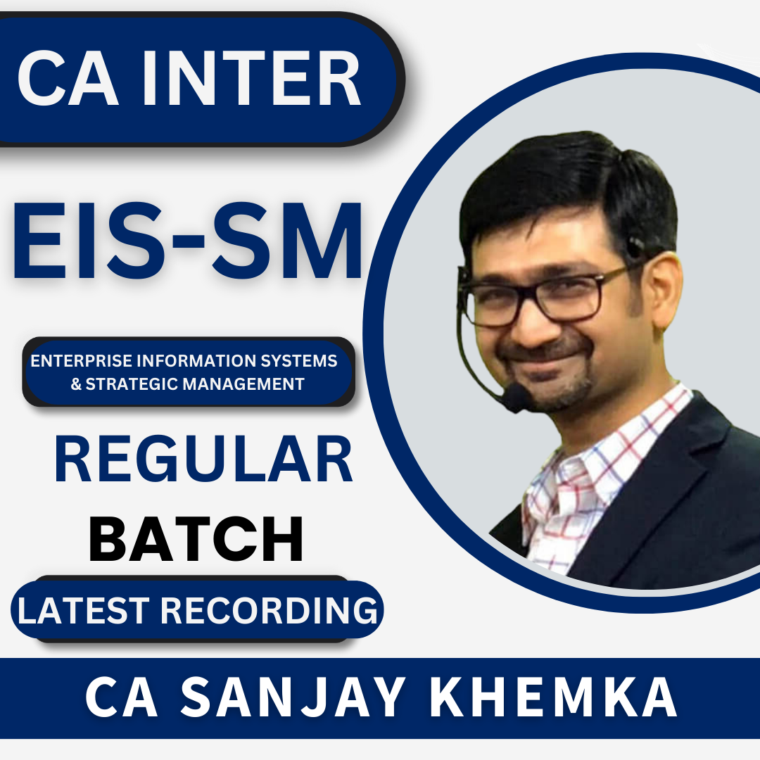 CA Inter Enterprise Information System & Strategic Management (EISSM) by CA Sanjay Khemka
