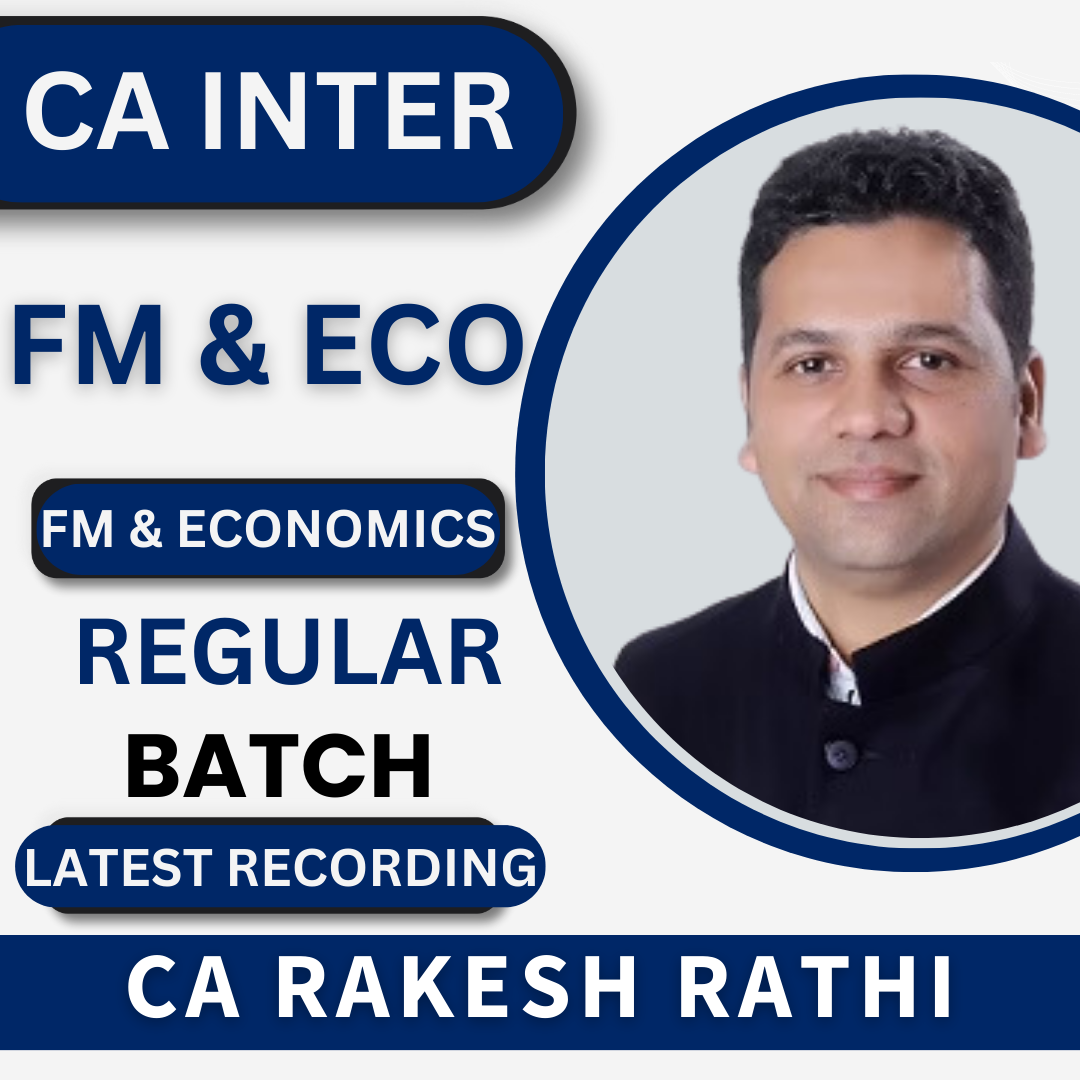 CA Inter FM & Eco Regular Course New Syllabus By CA Rakesh Rathi