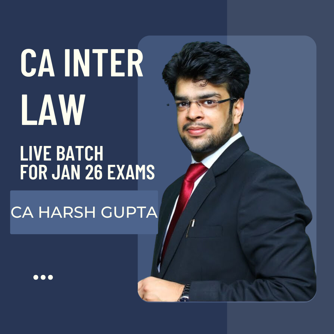 CA Inter Law LIVE Regular Batch By CA Harsh Gupta | For Jan 26 & Onwards