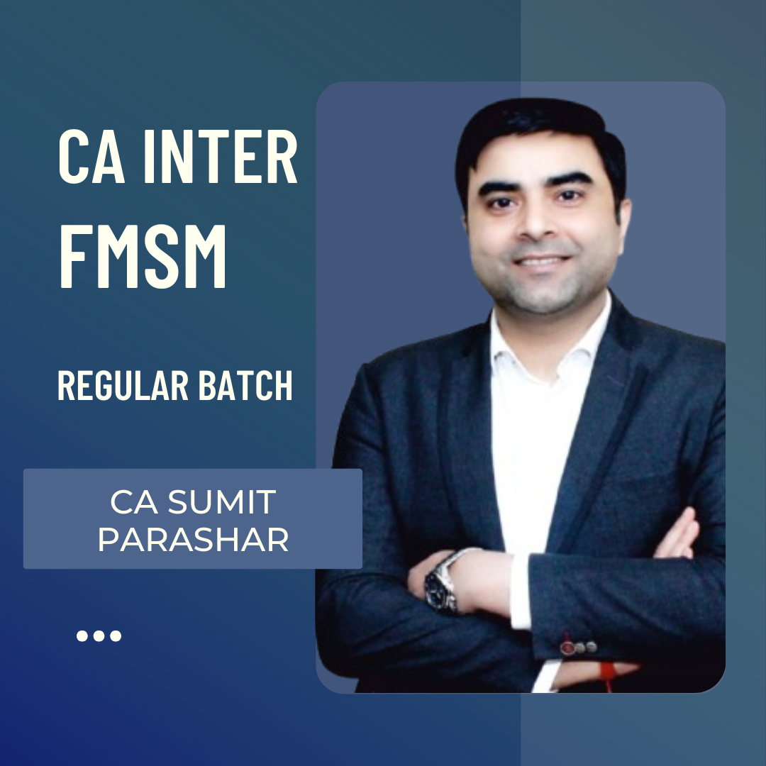 CA Inter FMSM Combo | Regular Batch By CA Sumit Parashar | For May 25 & Onwards Exams