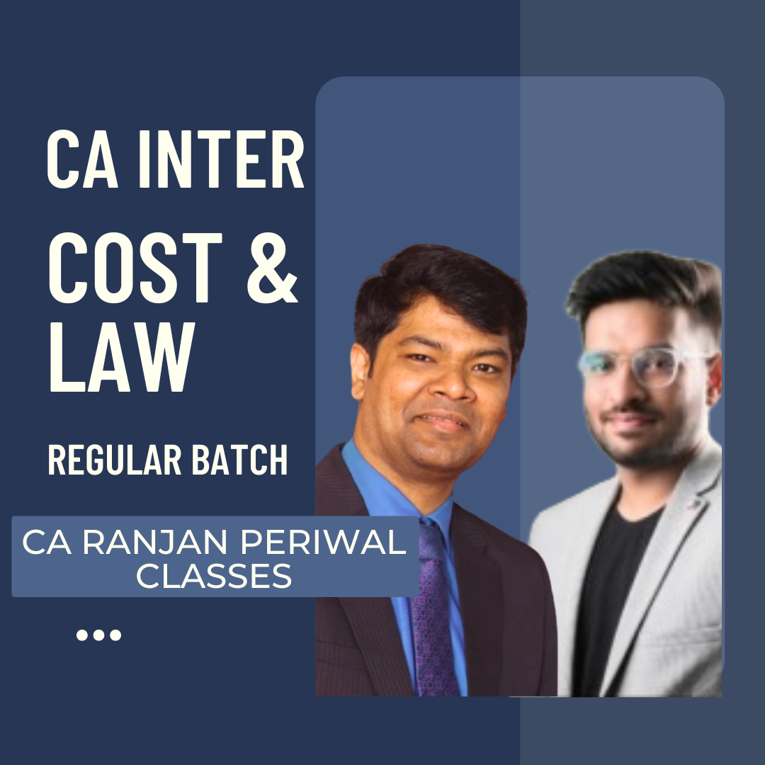 CMA Inter Costing & Law Combo | Regular Batch by CA Ranjan Periwal & Mayank Saraf | For Dec 24 & June 25 Exams