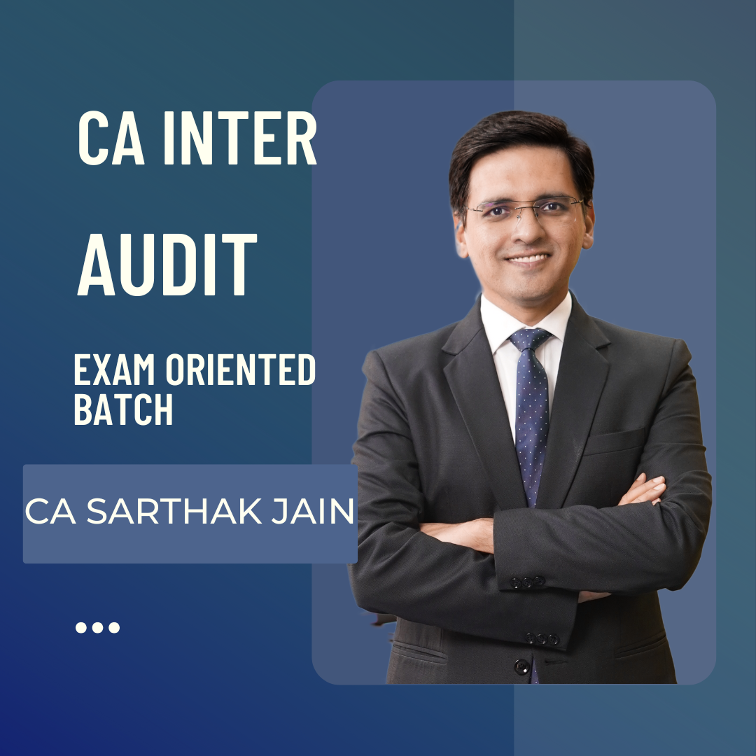 CA Inter Audit LIVE Exam Oriented Batch By CA Sarthak Jain | For May 25 Exams