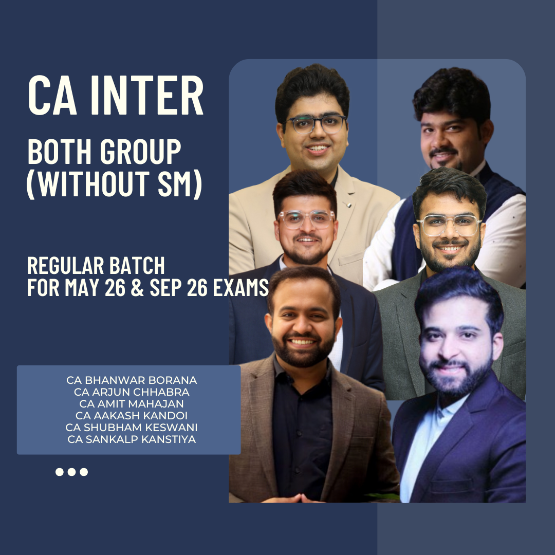 CA Inter May 26 & Sep 26 Exams | Both Group Combo (Without SM) | LIVE Regular Batch