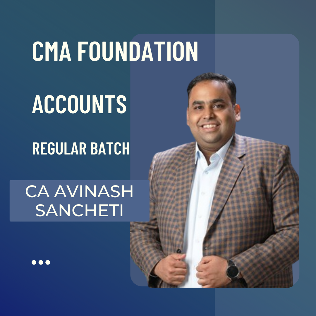 CMA Foundation Accounting | Regular Batch By CA CS Avinash Sancheti | For June 24 & Dec 24 Exams