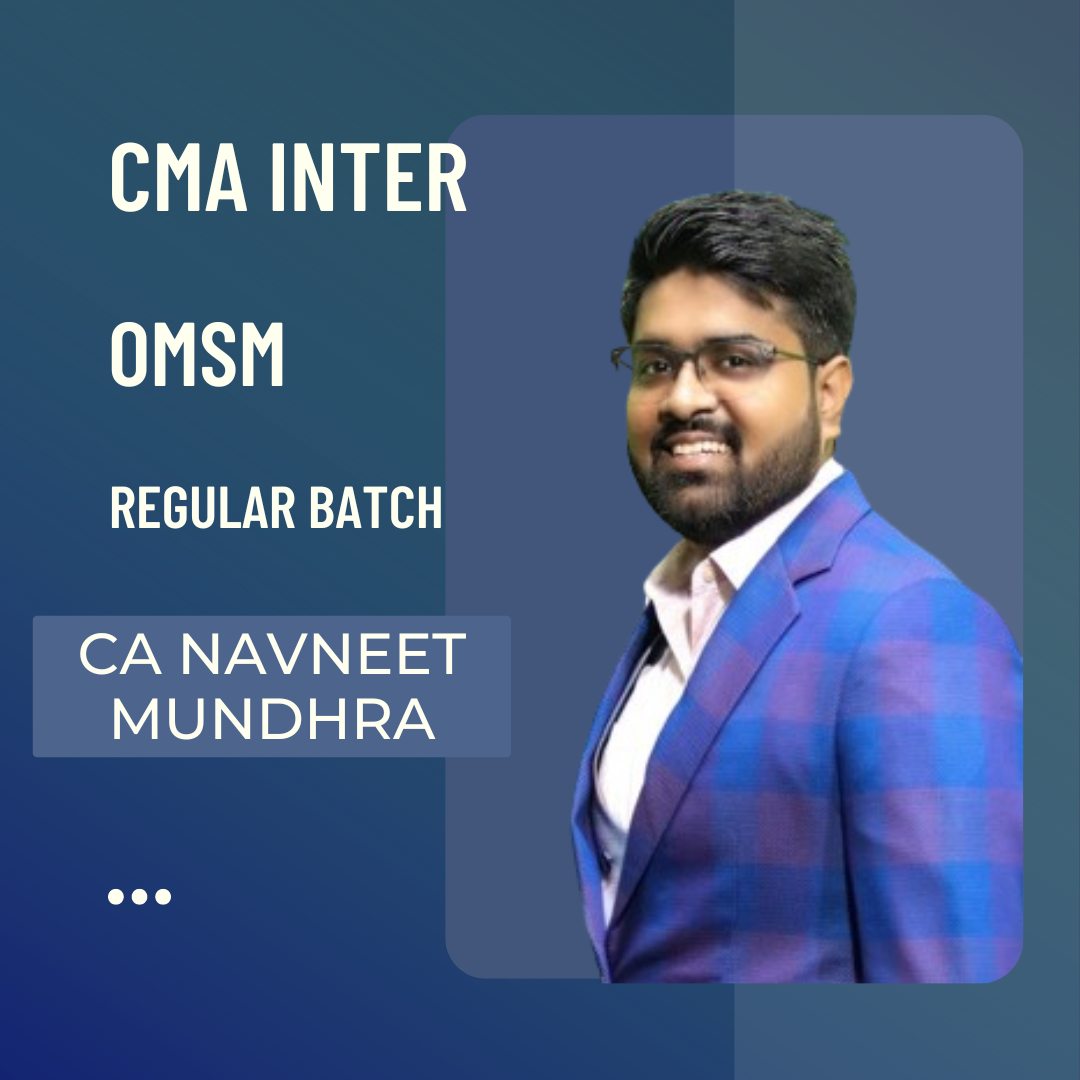 CMA Inter OMSM | Regular Batch by CA Navneet Mundhra | For June 24 & Dec 24 Exams
