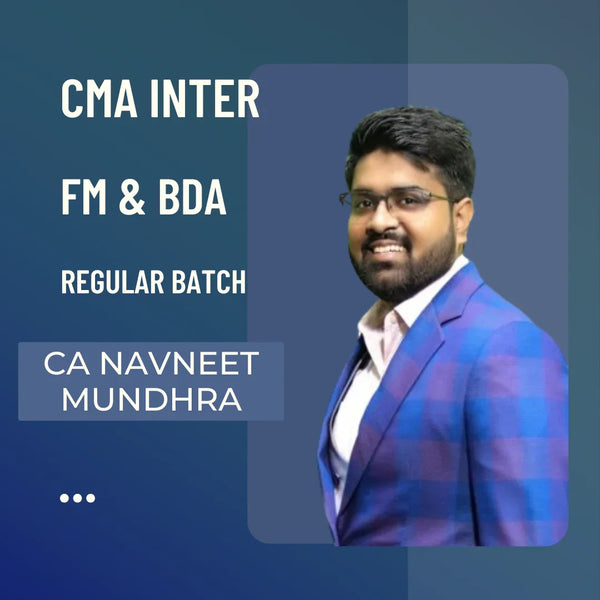 CMA Inter FM & BDA | Regular Batch by CA Navneet Mundhra | For June 26 Exams