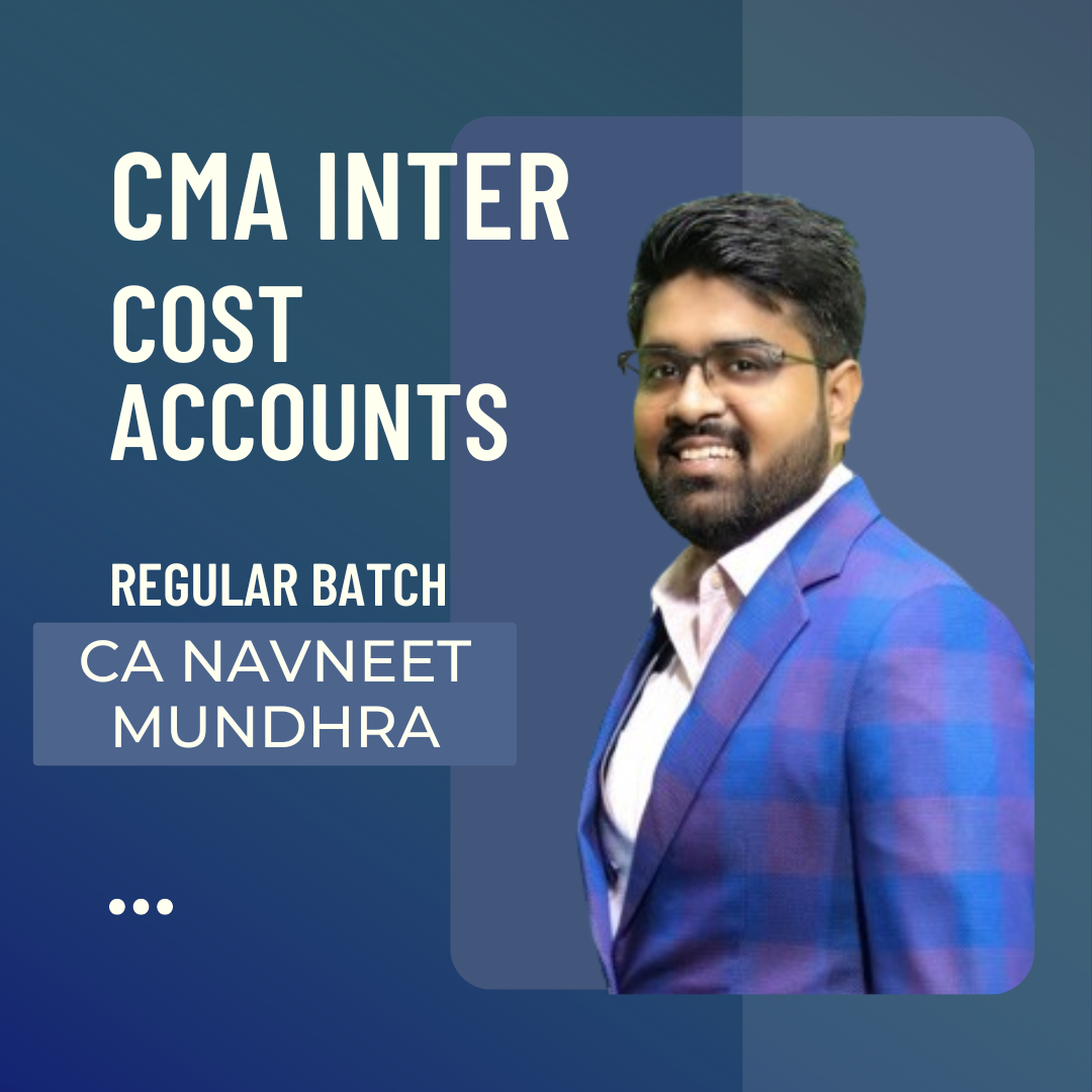 CMA Inter Cost Accounting | Regular Batch by CA Navneet Mundhra | For June 24 & Dec 24 Exams