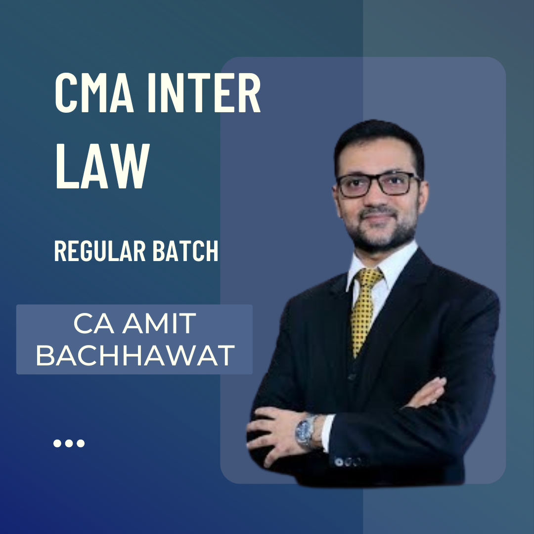 CMA Inter Law | Regular Batch by CA Amit Bachhawat | For June 24 & Dec 24 Exams
