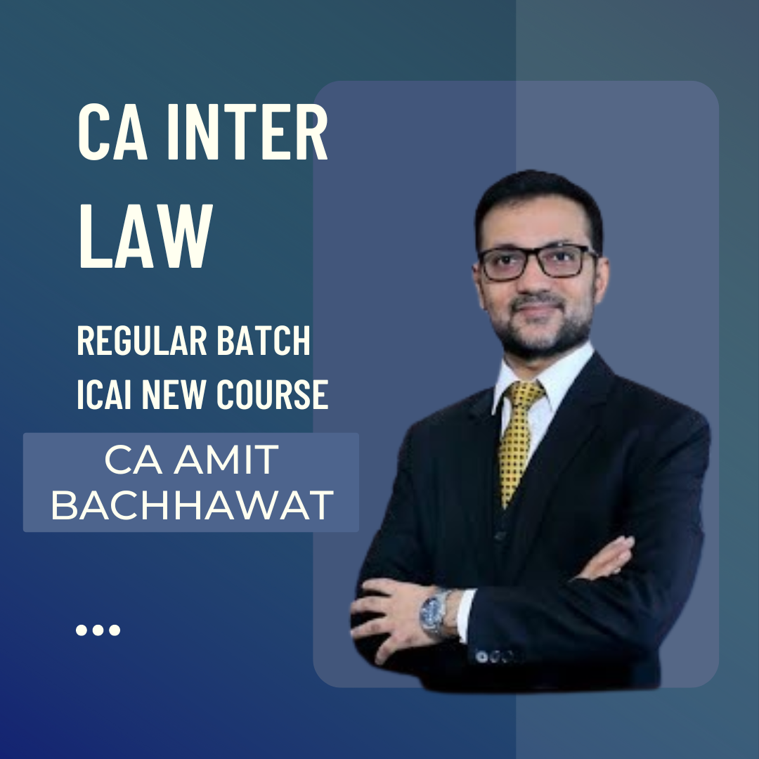CA Inter Law | Regular Batch by CA Amit Bachhawat | For Sep 24 & Jan 25 Exams