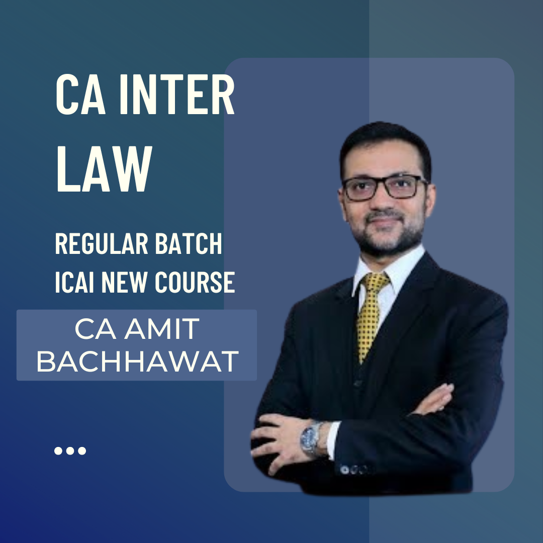 CA Inter Law | Regular Batch by CA Amit Bachhawat | For Jan 25 & May 25 Exams