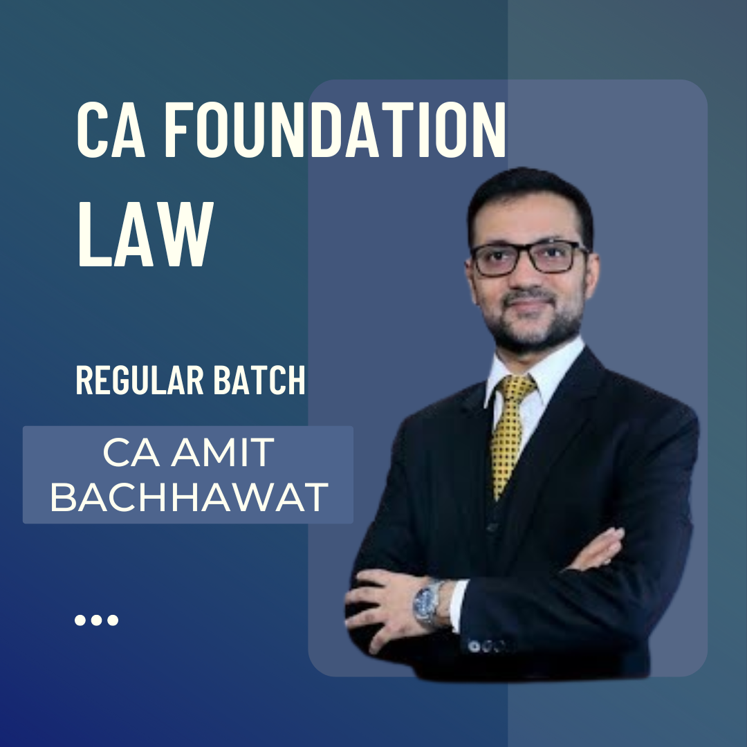 CA Foundation Law | Regular Batch by CA Amit Bachhawat | For June 24 & Dec 24 Exams