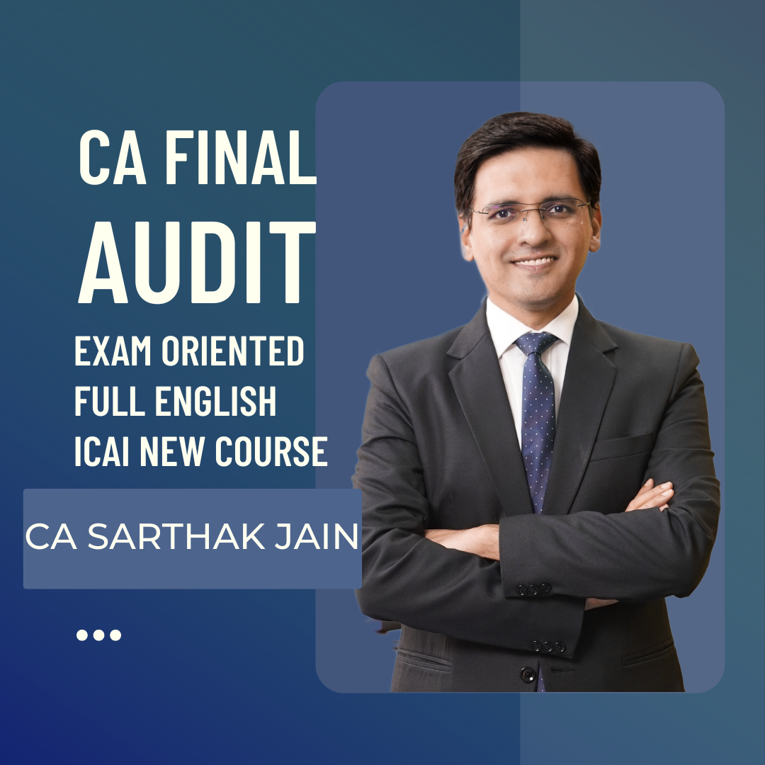 CA Final Audit Exam Oriented (Full English) Batch By CA Sarthak Jain | For Nov 24 & Onwards