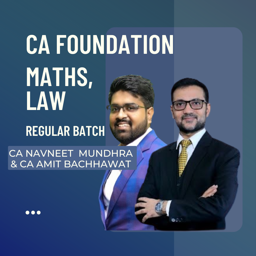 CA Foundation Maths & Law | Regular Batch by CA Navneet Mundhra & CA Amit Bachhawat| For June 24 & Dec 24 Exam
