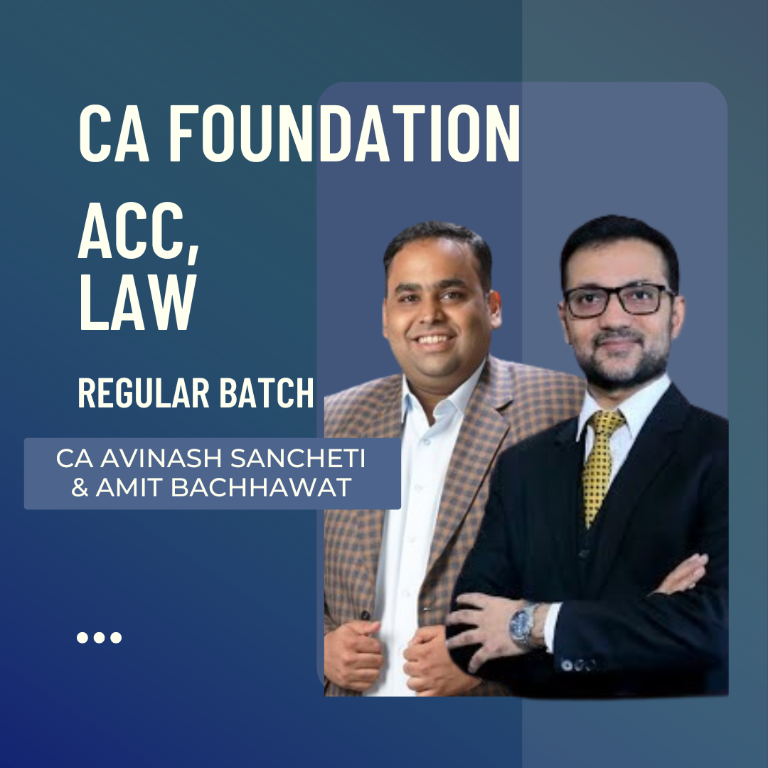 CA Foundation Accounts & Law | Regular Batch by CA Avinash Sancheti & CA Amit Bachhawat | For June 24 & Dec 24 Exams