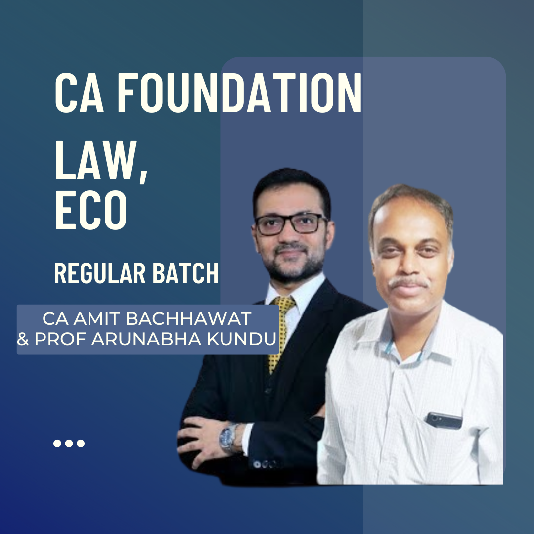 CA Foundation Law & Eco Combo | Regular Batch by Prof Arunabha Kundu & CA Amit Bachhawat | For June 24 & Dec 24 Exams