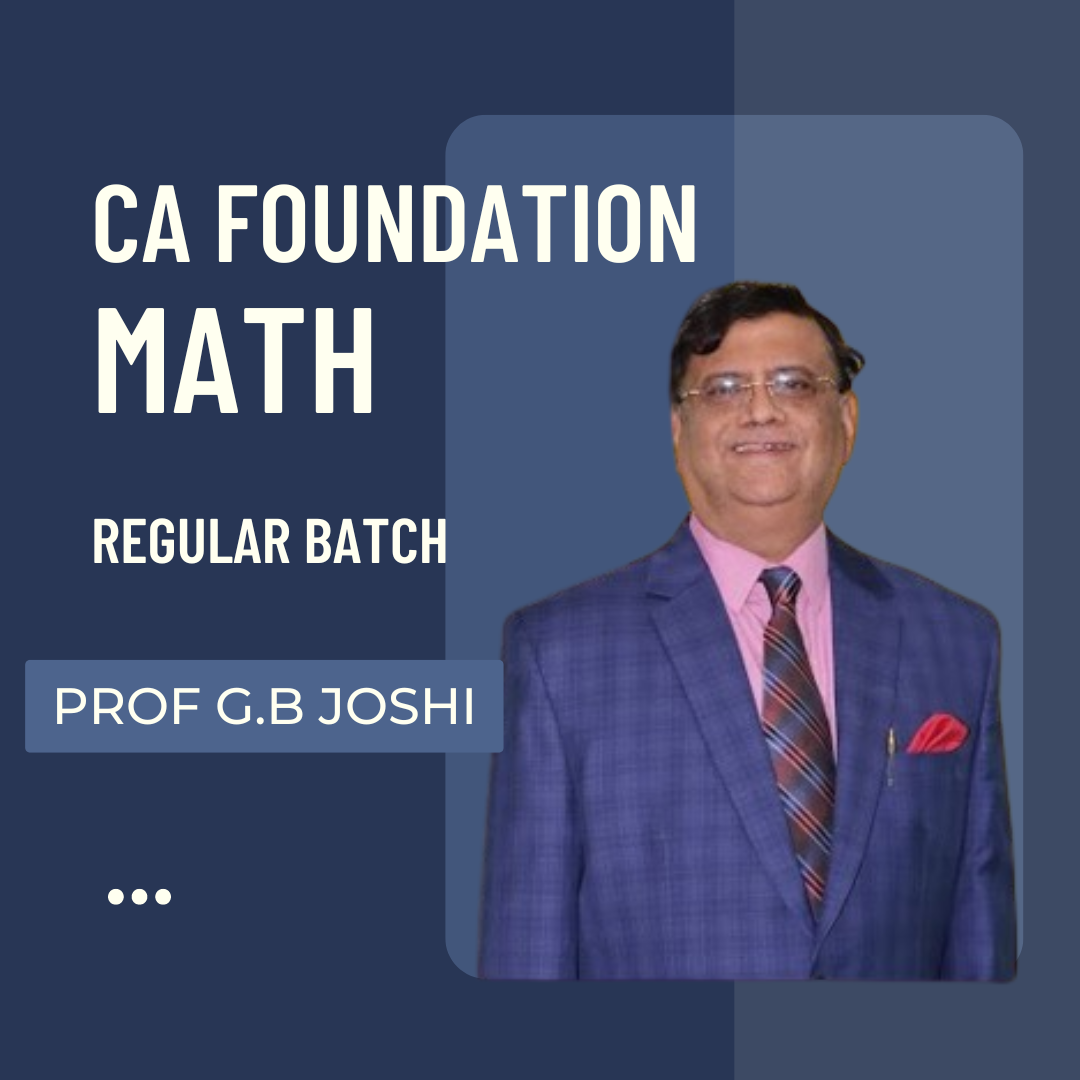 CA Foundation Maths | Regular Batch by Prof Girish B Joshi | For May 24 & Nov 24 Exams