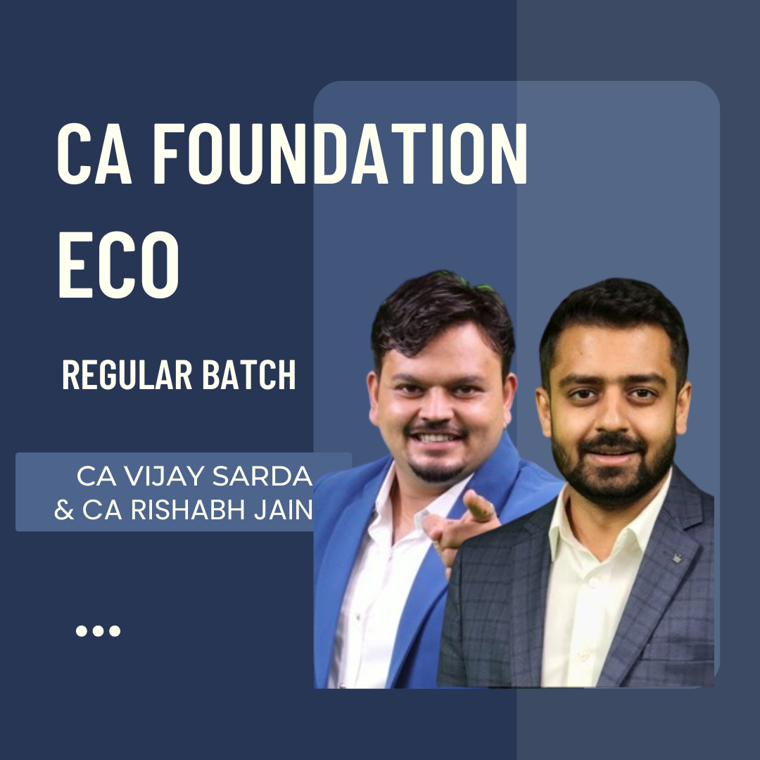 CA Foundation Economics Combo | Regular Batch by CA Vijay Sarda & Rishabh Jain | For May 24 & Nov 24 Exams