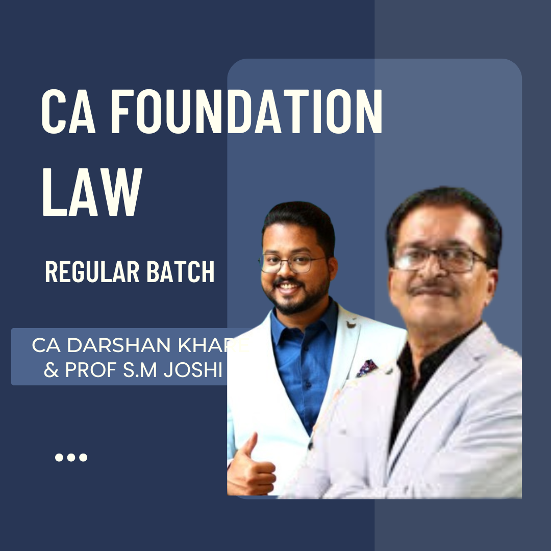 CA Foundation Law Combo | Regular Batch by CA Darshan Khare & Prof S.M Joshi | For May 24 & Nov 24 Exams