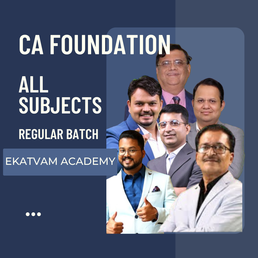 CA Foundation All Subjects | Regular Batch By Ekatvam Academy | For May 24 & Nov 24 Exams