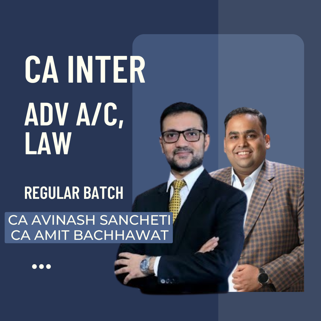 CA Inter Advance Accounts & Law | Live Regular Batch By CA CS Avinash Sancheti & CA Amit Bachhawat | For Sep 24 & Jan 25 Exams