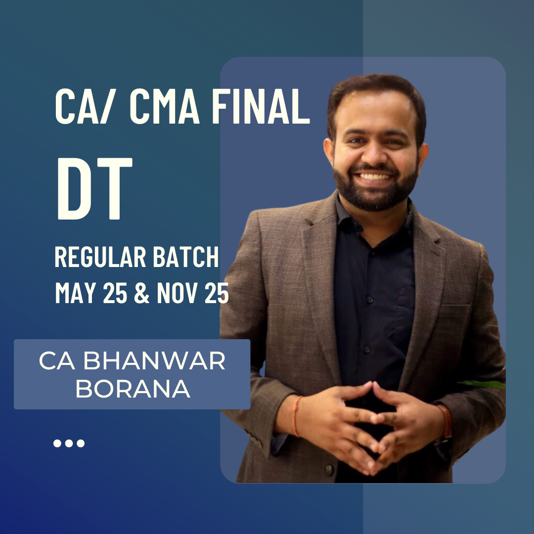 CA/ CMA Final DT | Regular Batch by CA Bhanwar Borana | for May 25 & Nov 25 Exams