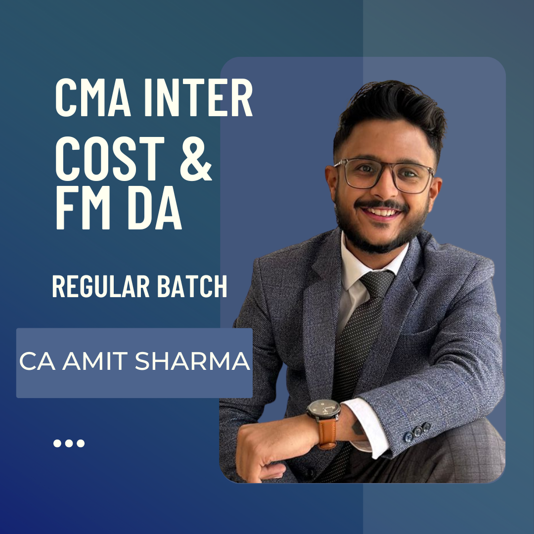 CMA Inter Costing & FM DA | Pre Booking Regular Batch By CA Amit Sharma | For Nov 24 & Onwards Exams