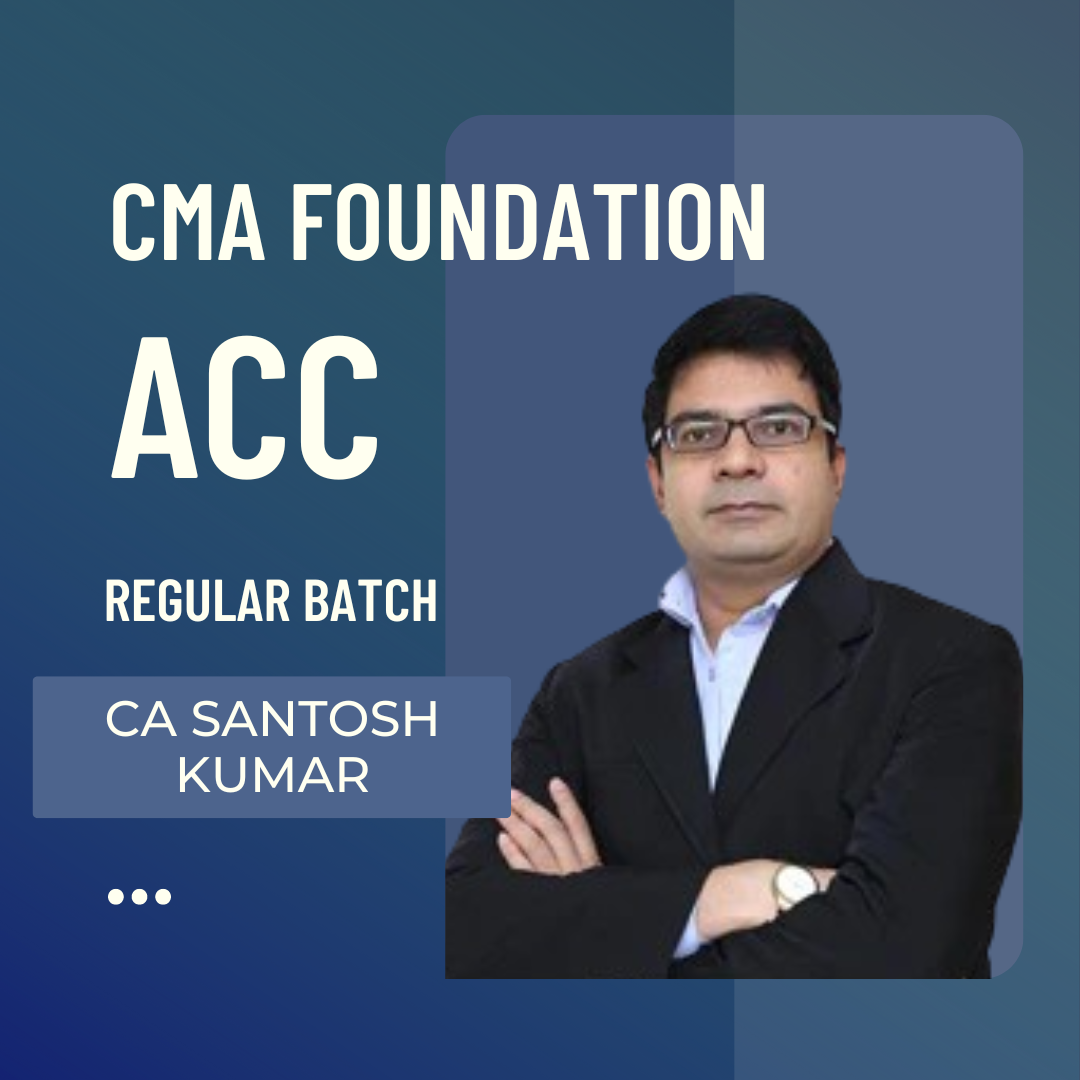 CMA Foundation Fundamentals of Financial And Cost Accounting | 2022 Syllabus Regular Batch by CA Santosh Kumar | For June 25 & Dec 25 exams