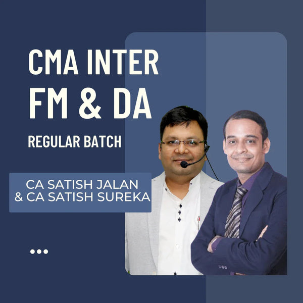 CMA Inter FM & DA (Group 2) | Regular Batch By CA Satish Jalan & CA Satish Sureka | For Dec 25 Exams
