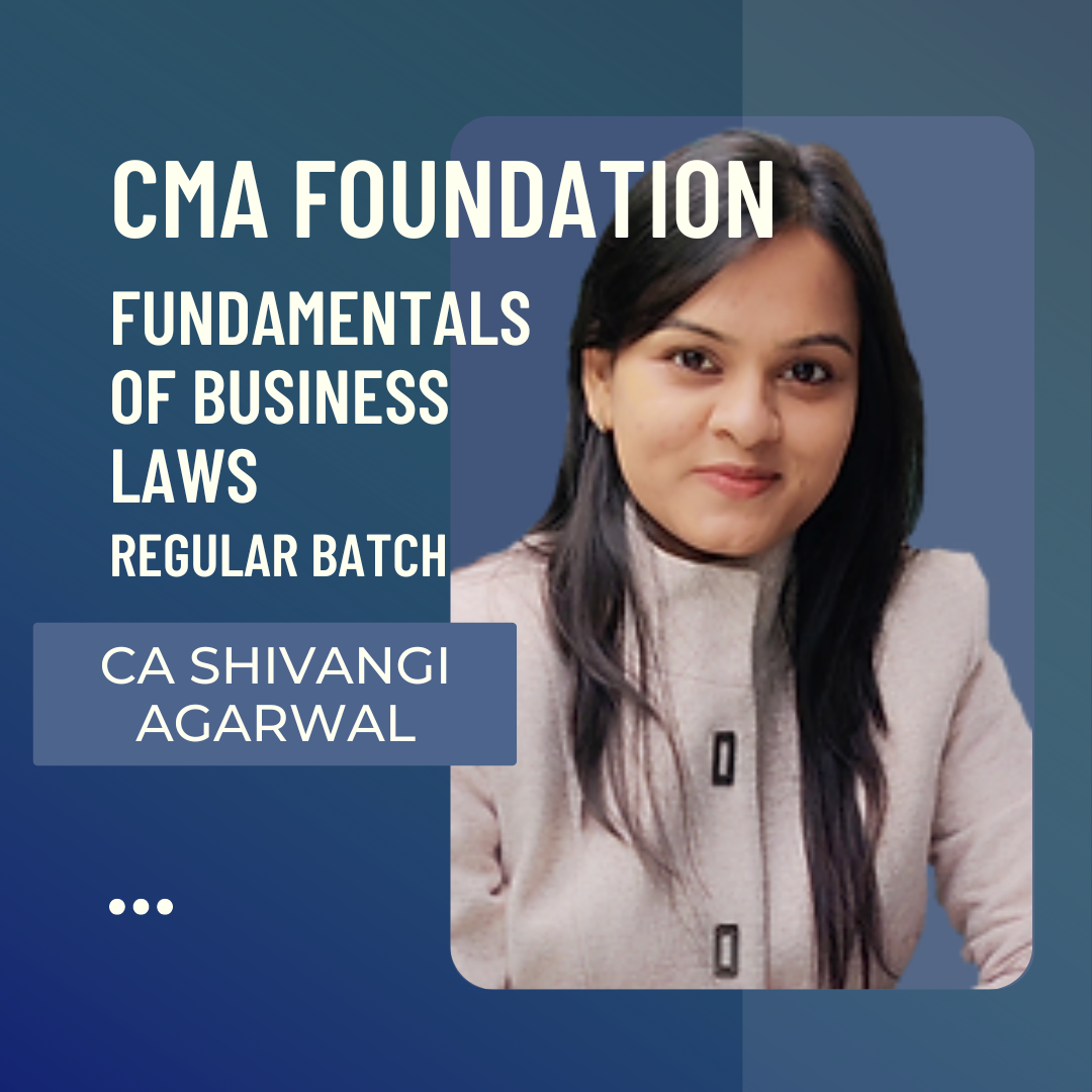 CMA Foundation Fundamentals of Business Laws & Communication | by CA Shivangi Agrawal | For Dec 24 & Onwards