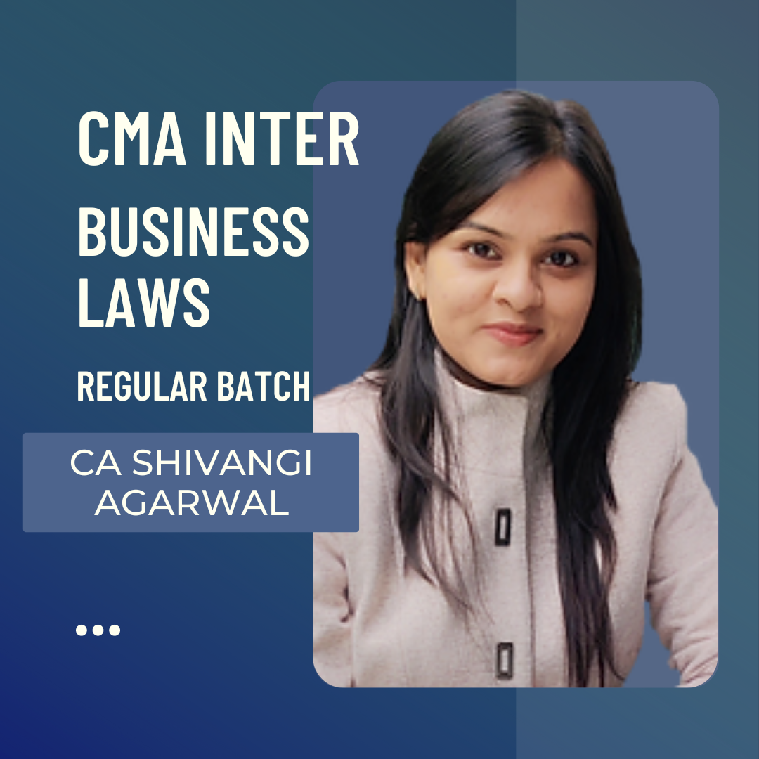 CMA Inter Business Laws & Ethics | 2022 Syllabus Regular Batch by CA Shivangi Agrawal | For June 24 & Onwards
