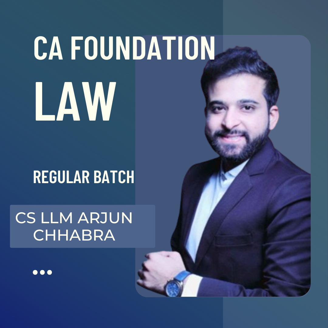 CA Foundation Law | Regular Batch by CS LLM Arjun Chhabra | For June 24 & Onwards