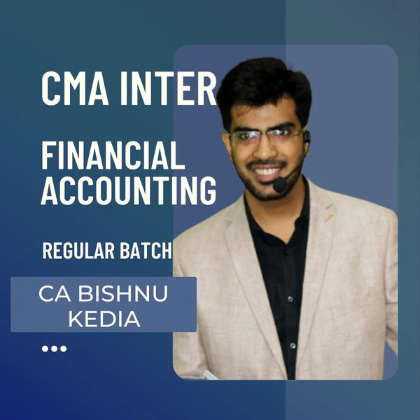 CMA Inter Financial Accounting (FA) | Regular Batch by CA Bishnu Kedia for June 26 & Dec 26 Exams CA Point