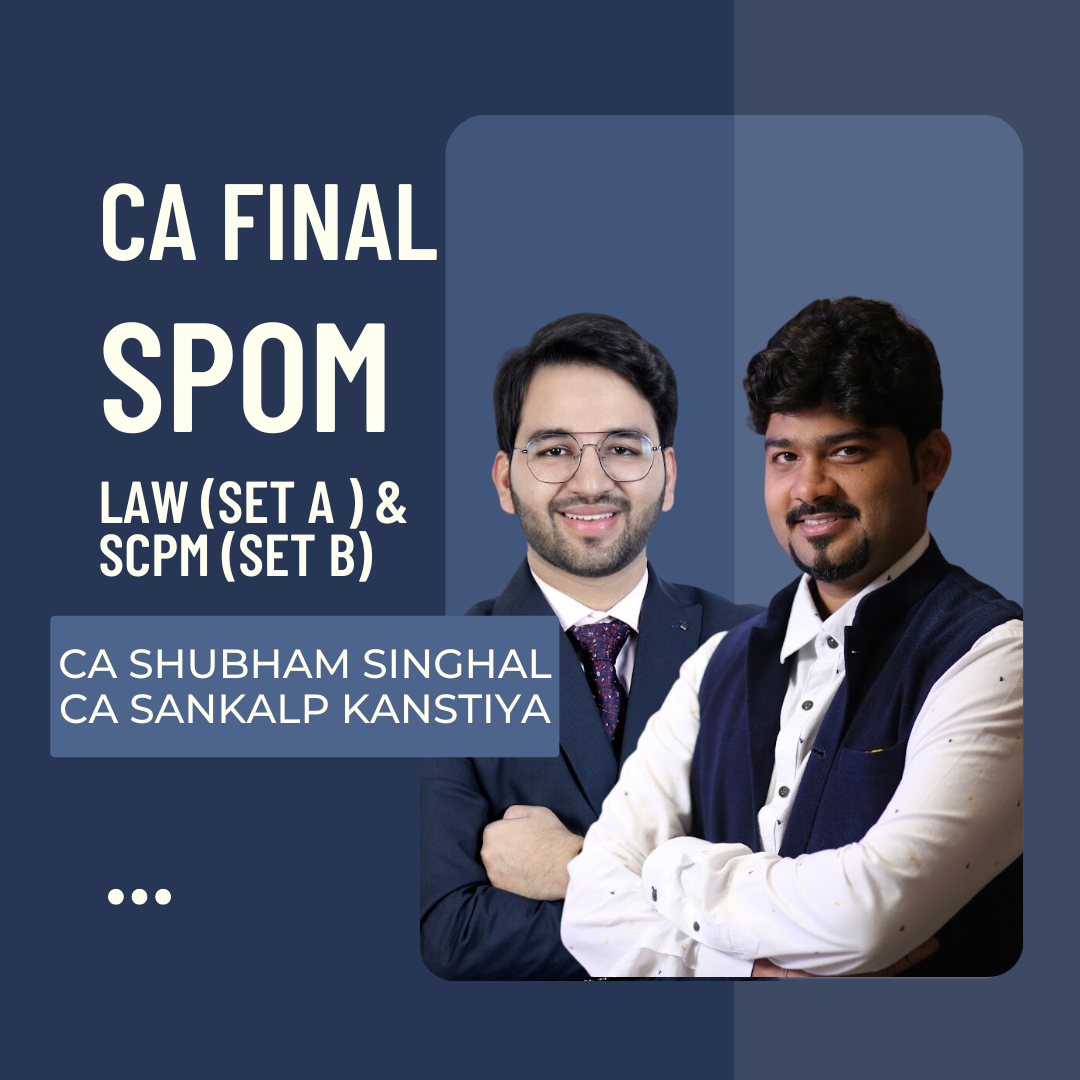 CA Final (SCPM & Law) Set A & B Self Placed Online Module  | By CA Sankalp Kanstiya & CA Shubham Singhal | For May 25 & Onwards