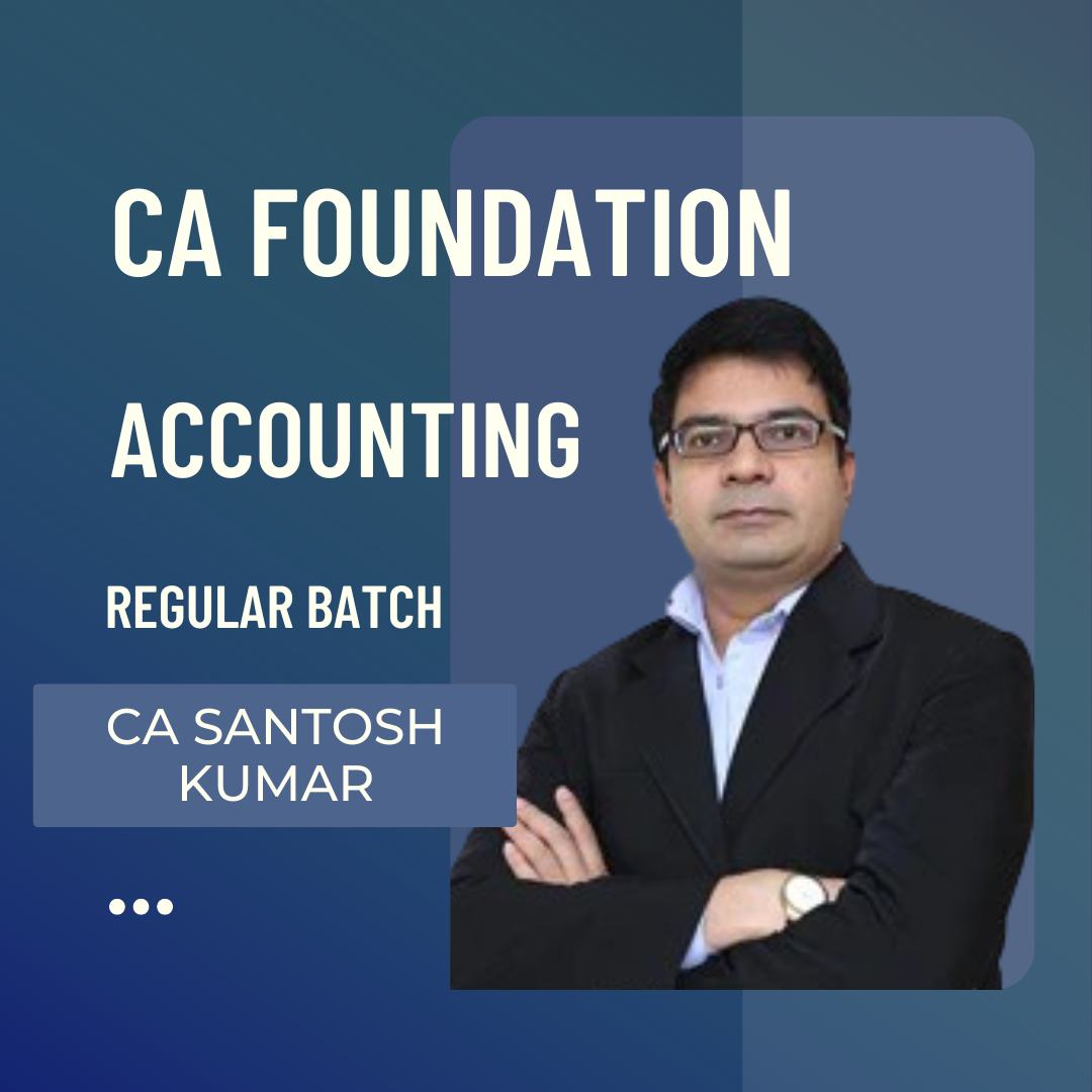 CA Foundation Accounting | By CA/CMA Santosh Kumar | For Jan 25 Exams