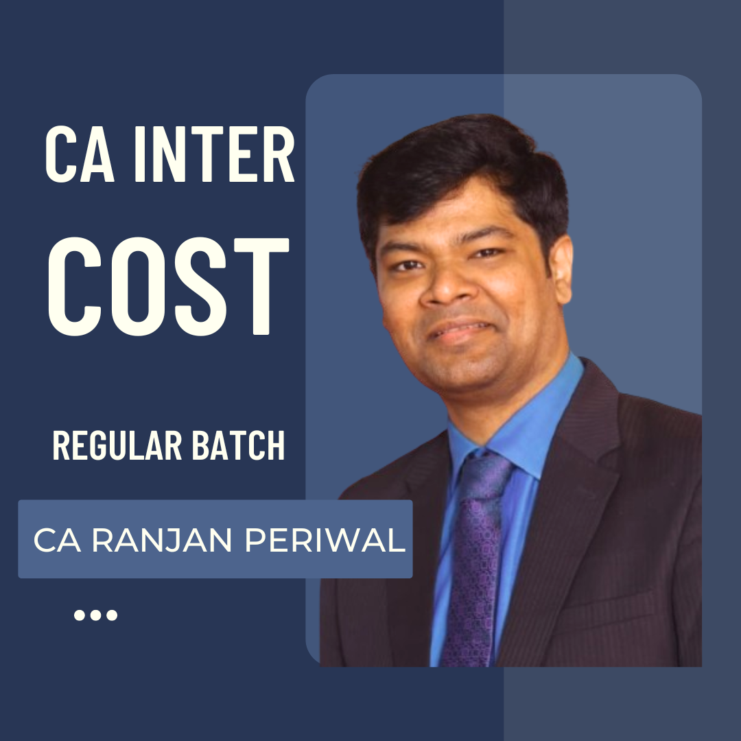 CA Inter Cost | Regular Batch by CA Ranjan Periwal | For May 25 & Sept 25 Exams