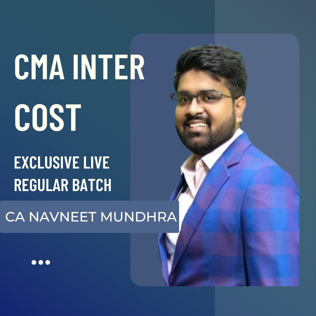 CMA Inter Cost Accounting | Exclusive Live Batch by CA Navneet Mundhra | For June 25 & Dec 25 Exams