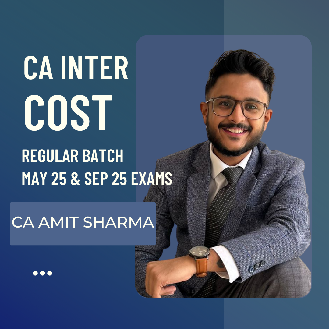 CA Inter May 25 & Sep 25 | Costing By CA Amit Sharma | Regular Batch From 8th Aug