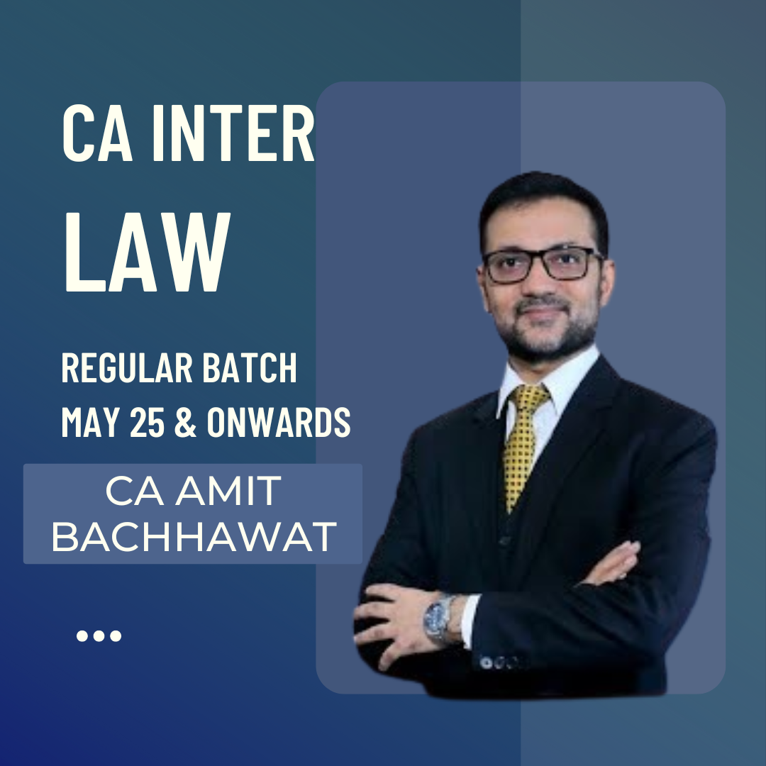 CA Inter May 25 & Sep 25 | Law by CA Amit Bachhawat | LIVE Regular Batch