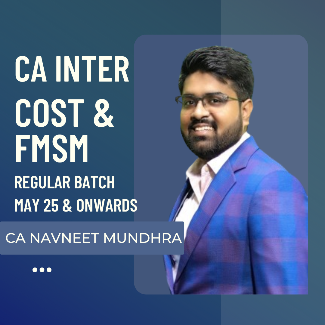 CA Inter May 25 | Cost  & FMSM By CA Navneet Mundhra | LIVE Regular Batch