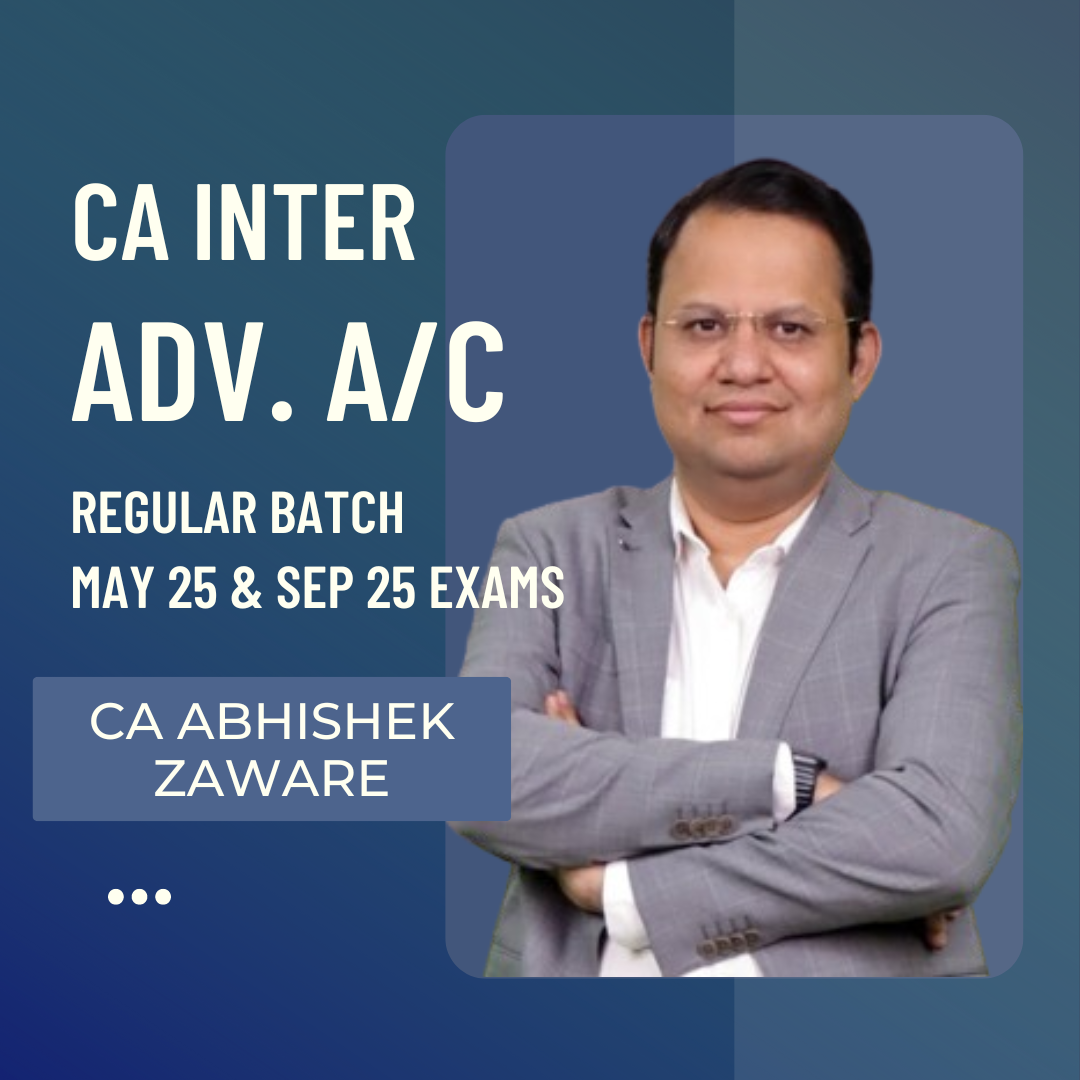 CA Inter May 25 | Advance Accounts By CA Abhishek Zaware | Regular Batch