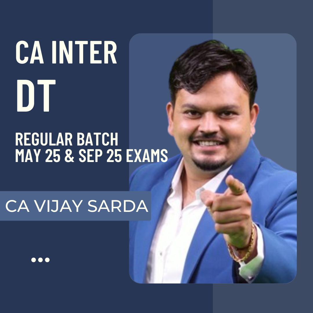 CA Inter May 25 | DT By CA Vijay Sarda | Regular Batch