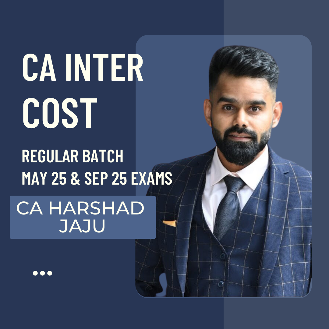 CA Inter May 25 | Costing By CA Harshad Jaju | LIVE Regular Batch from August